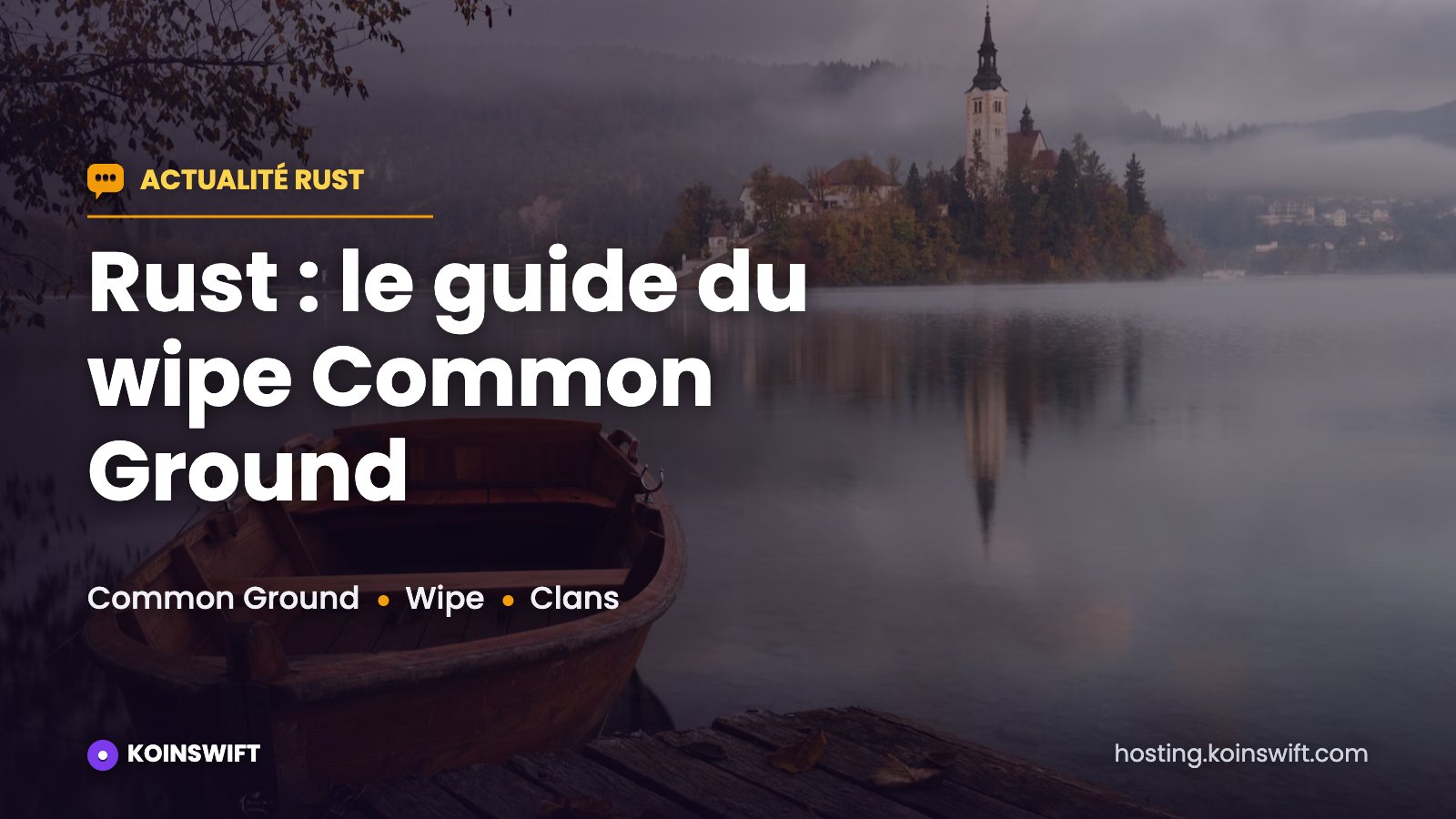 Vignette Actualité Rust : Rust : le guide du wipe Common Ground
