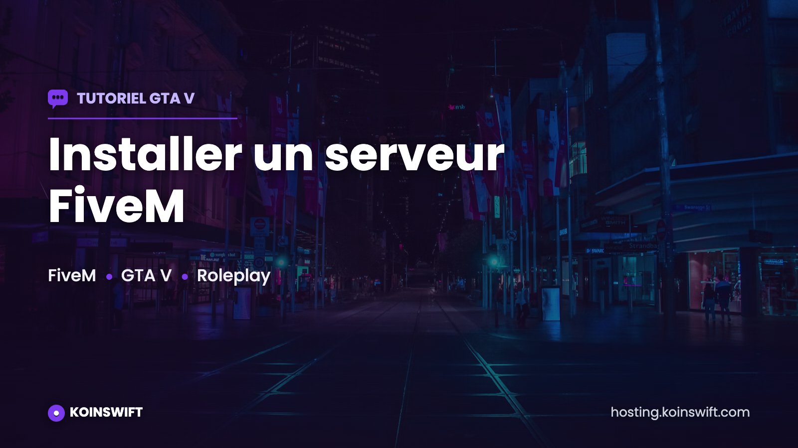 Installer un serveur FiveM (GTA V) - tutoriel Koinswift Hosting