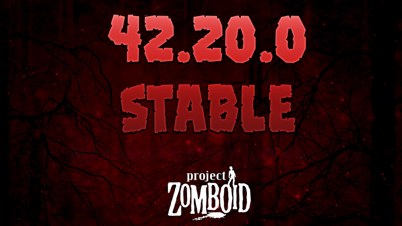 Visuel officiel de l’annonce de passage de Project Zomboid Build 42.20 en branche stable