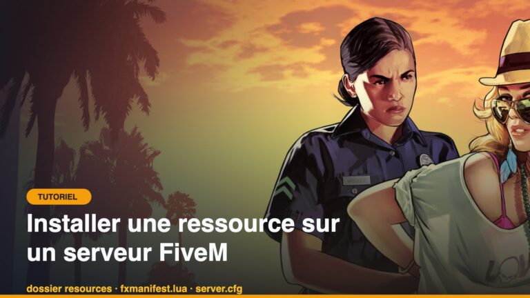 Couverture du tutoriel : installer une ressource sur un serveur FiveM
