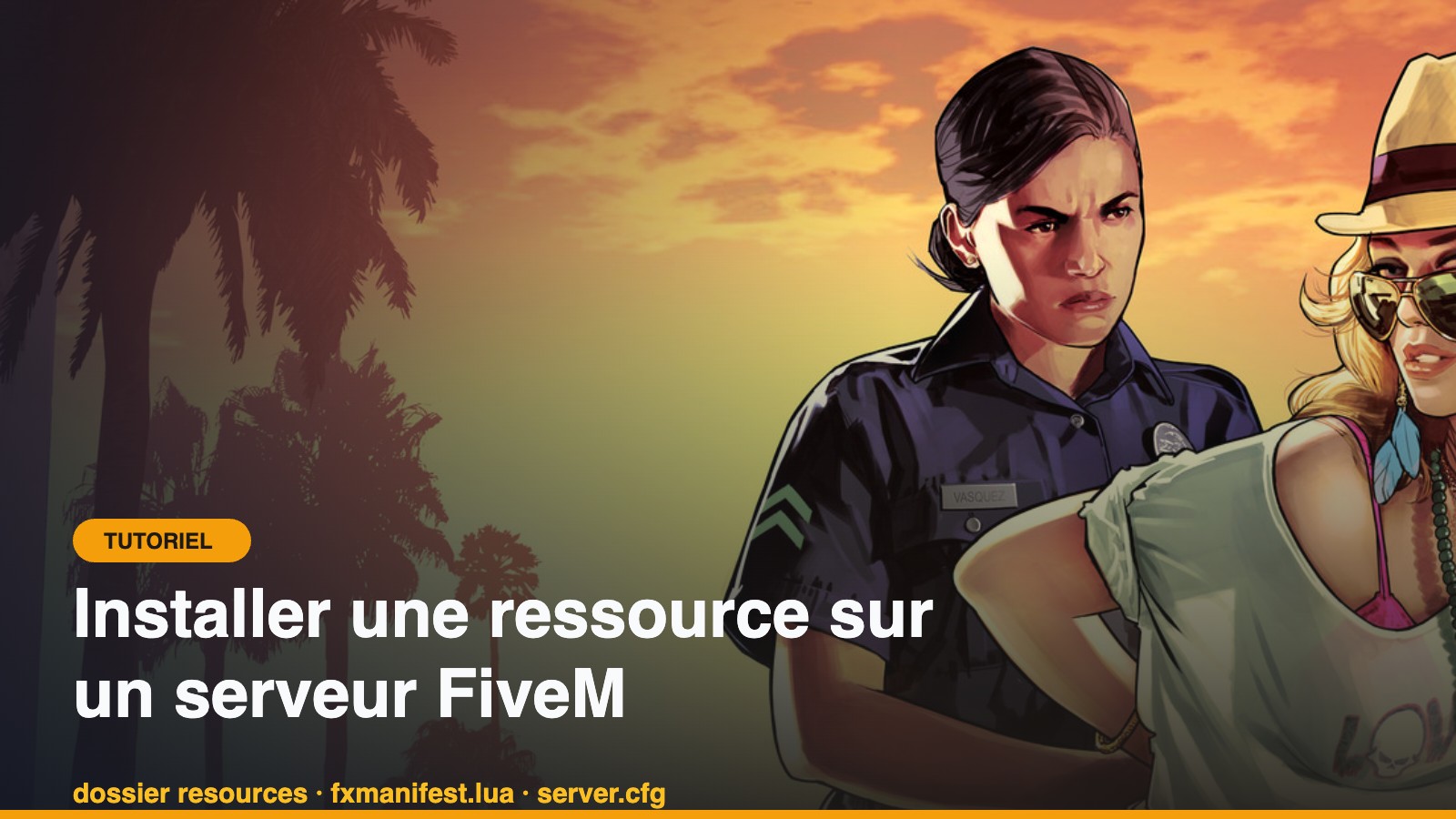 Couverture du tutoriel : installer une ressource sur un serveur FiveM