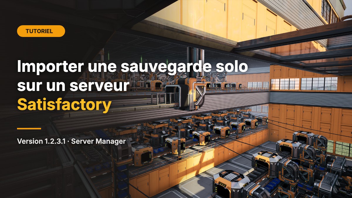 Usine Satisfactory avec rangée d’assembleuses, illustration de l’import d’une sauvegarde solo sur un serveur dédié