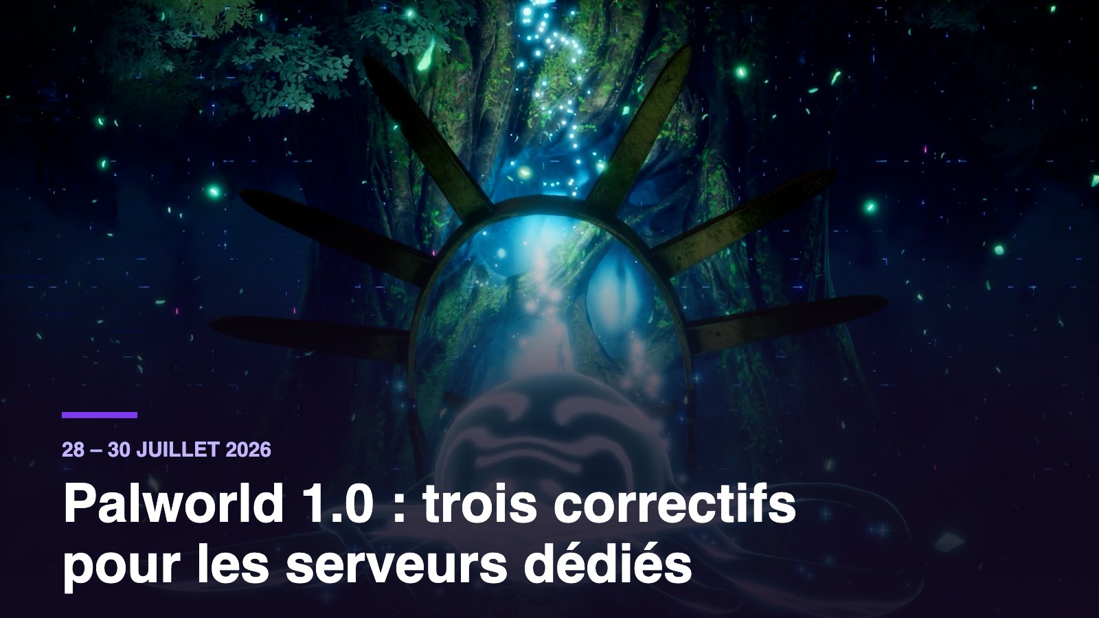L’Arbre-Monde de Palworld 1.0, zone visée par le correctif du 30 juillet 2026, avec le titre de l’article